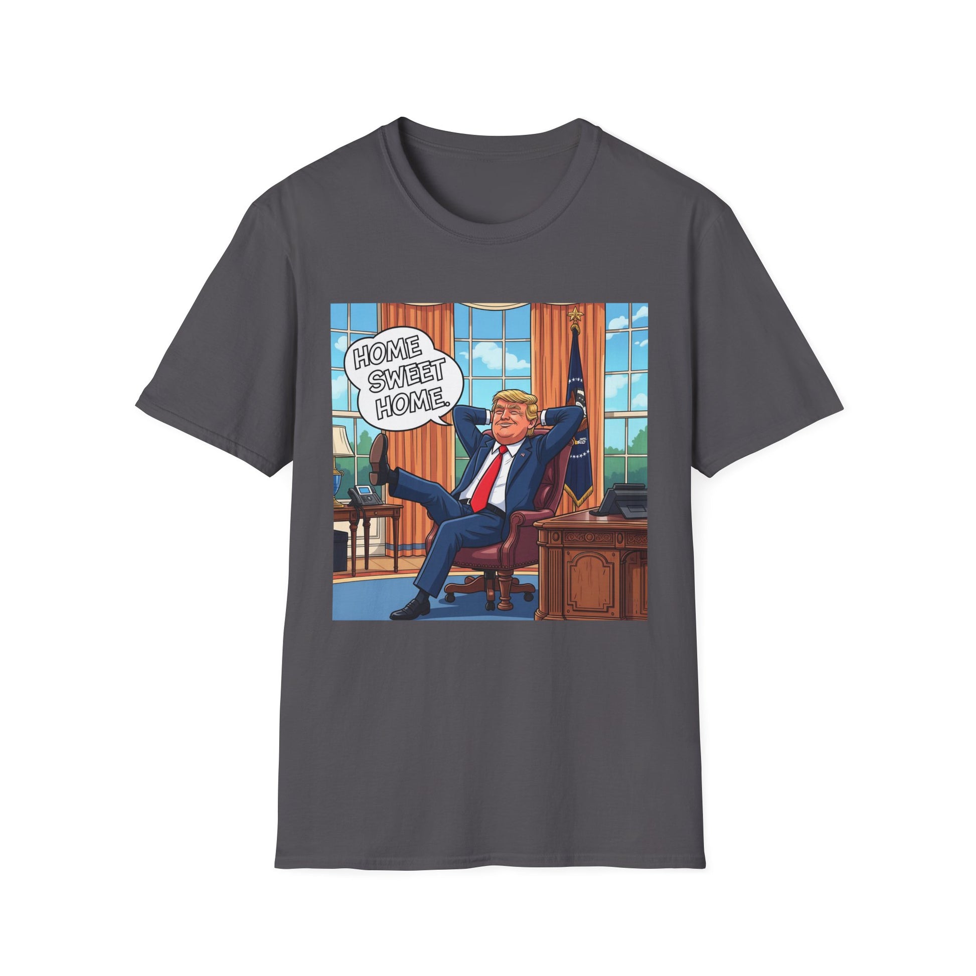 Graphic Tee - Funny "Home Sweet Home"