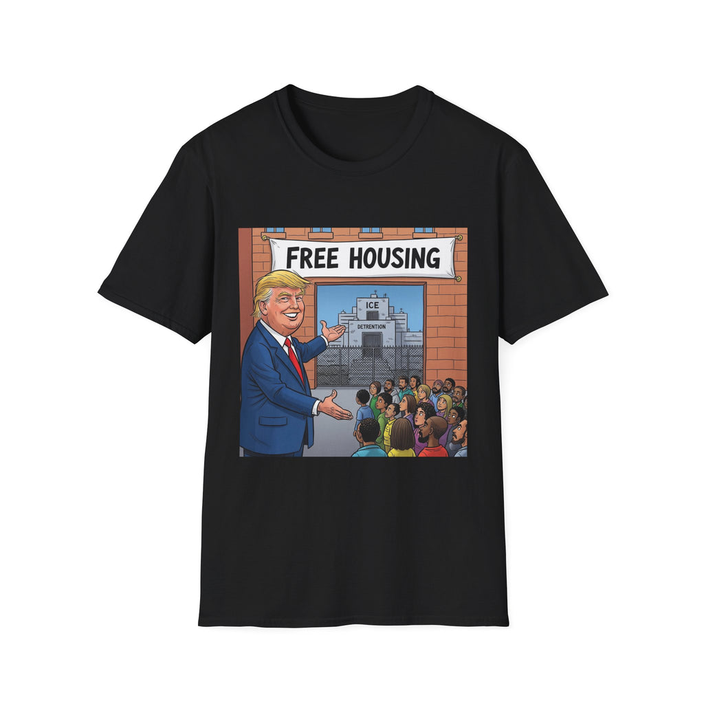 Graphic Tee - Funny "Free Housing"