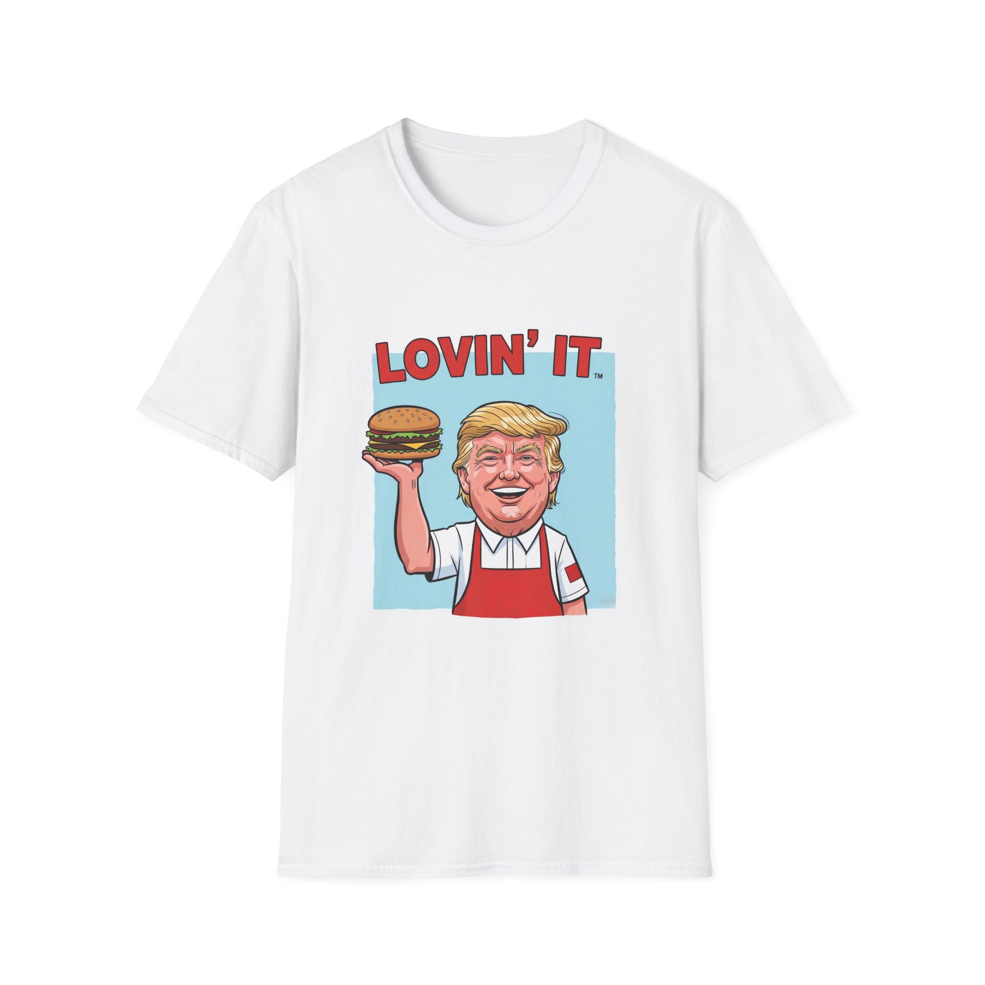 Graphic Tee - Funny "Trump Lovin' it"
