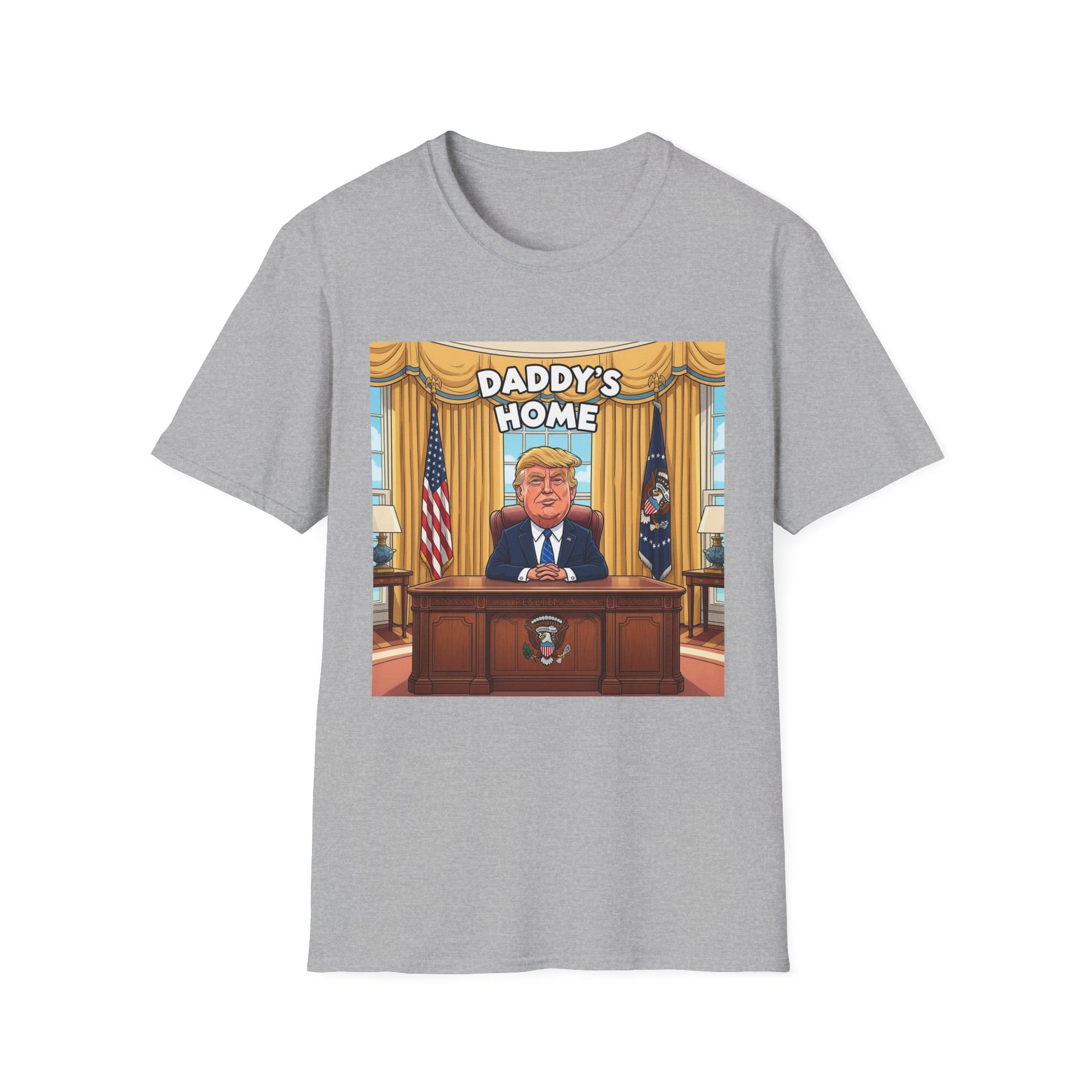 Graphic Tee - Funny "Daddy's Home"