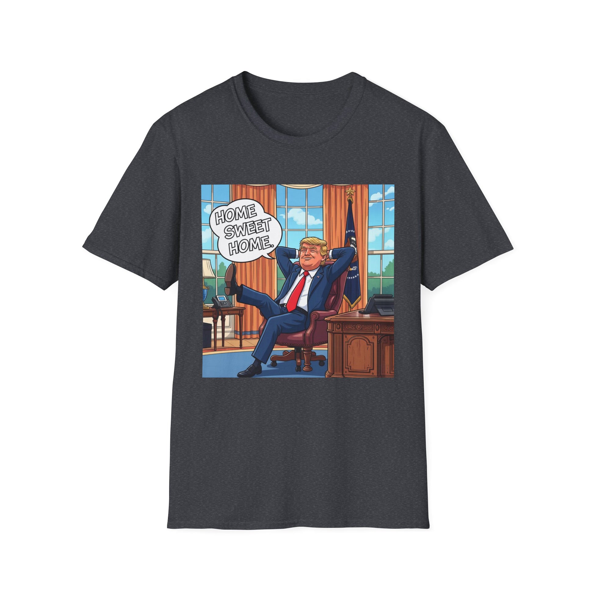 Graphic Tee - Funny "Home Sweet Home"