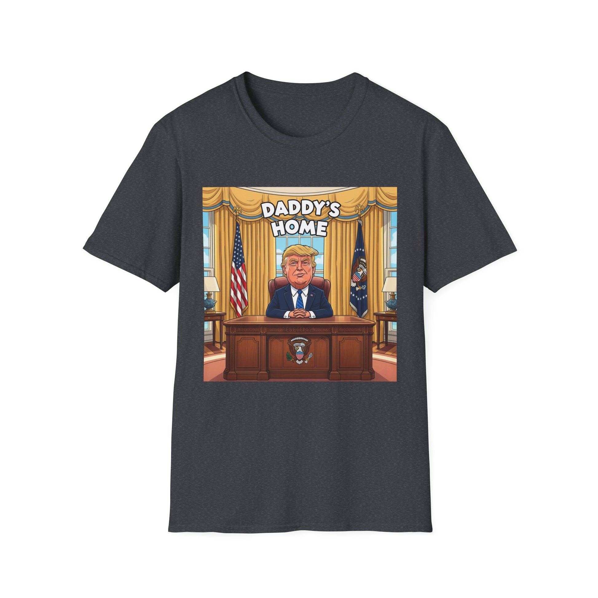 Graphic Tee - Funny "Daddy's Home"