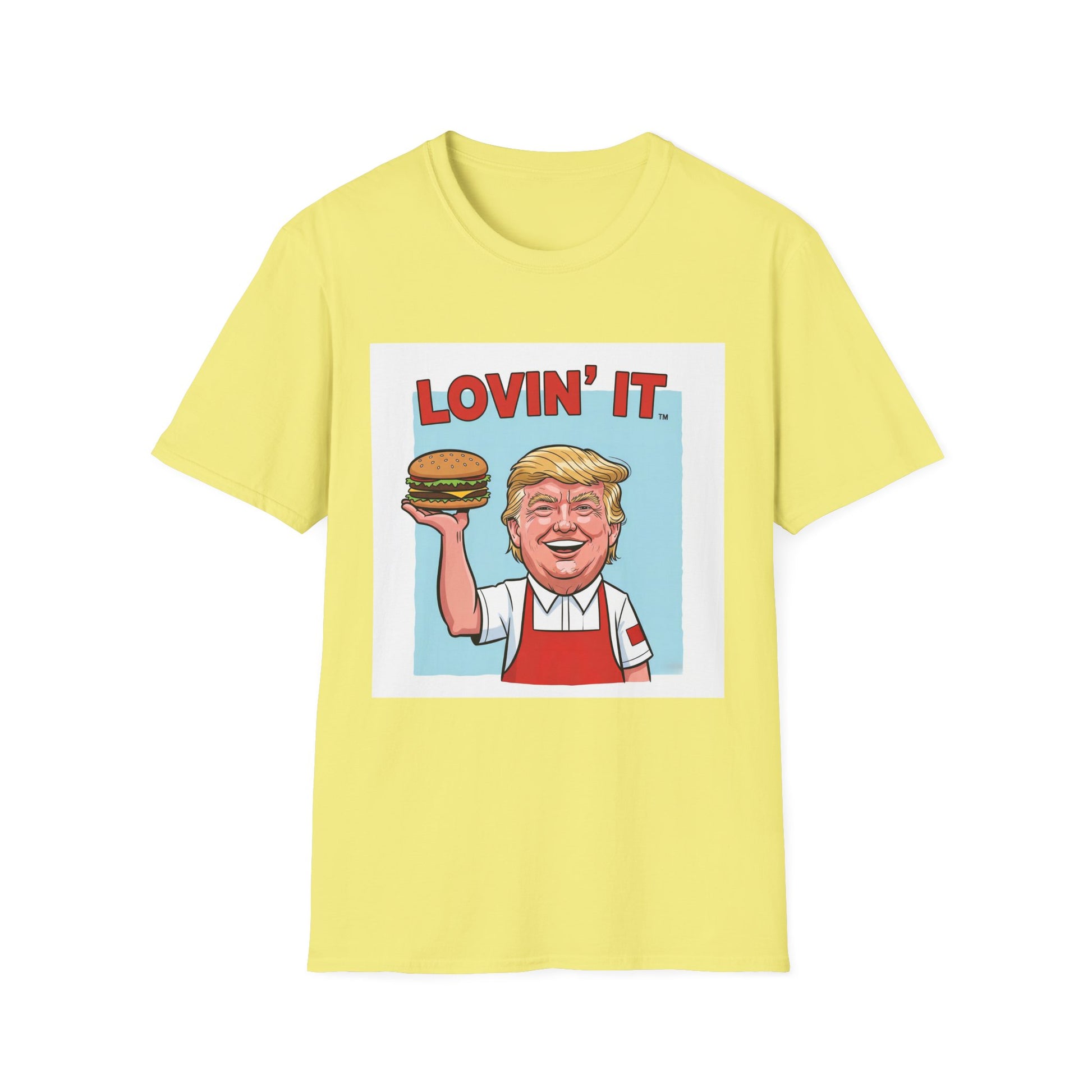 Graphic Tee - Funny "Trump Lovin' it"