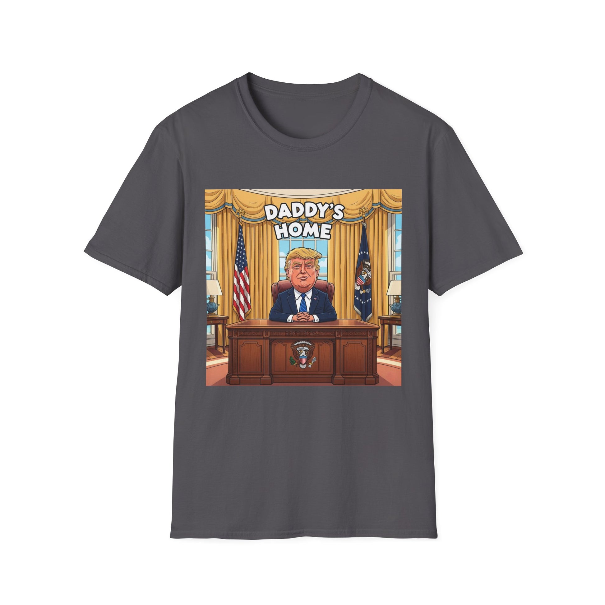 Graphic Tee - Funny "Daddy's Home"