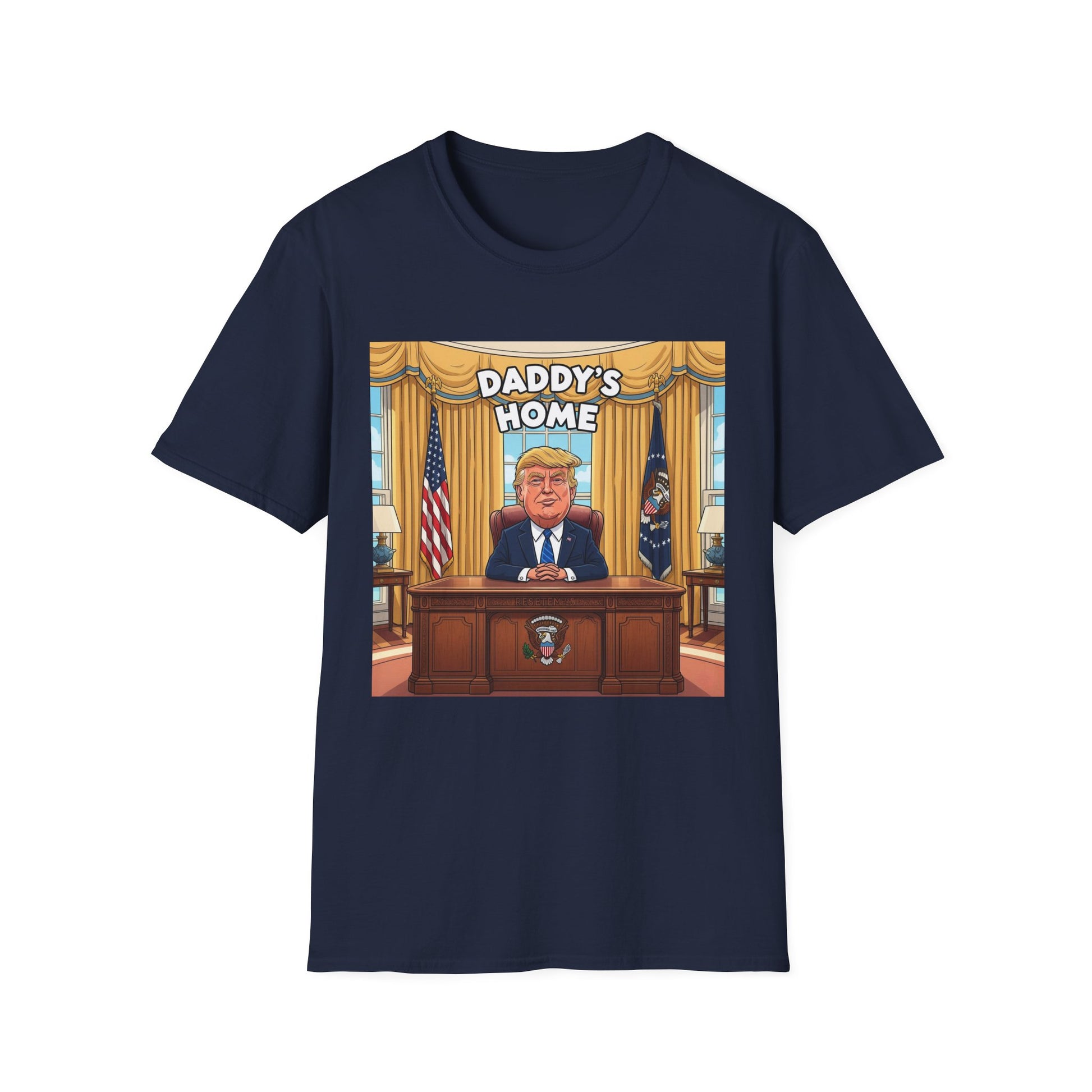 Graphic Tee - Funny "Daddy's Home"