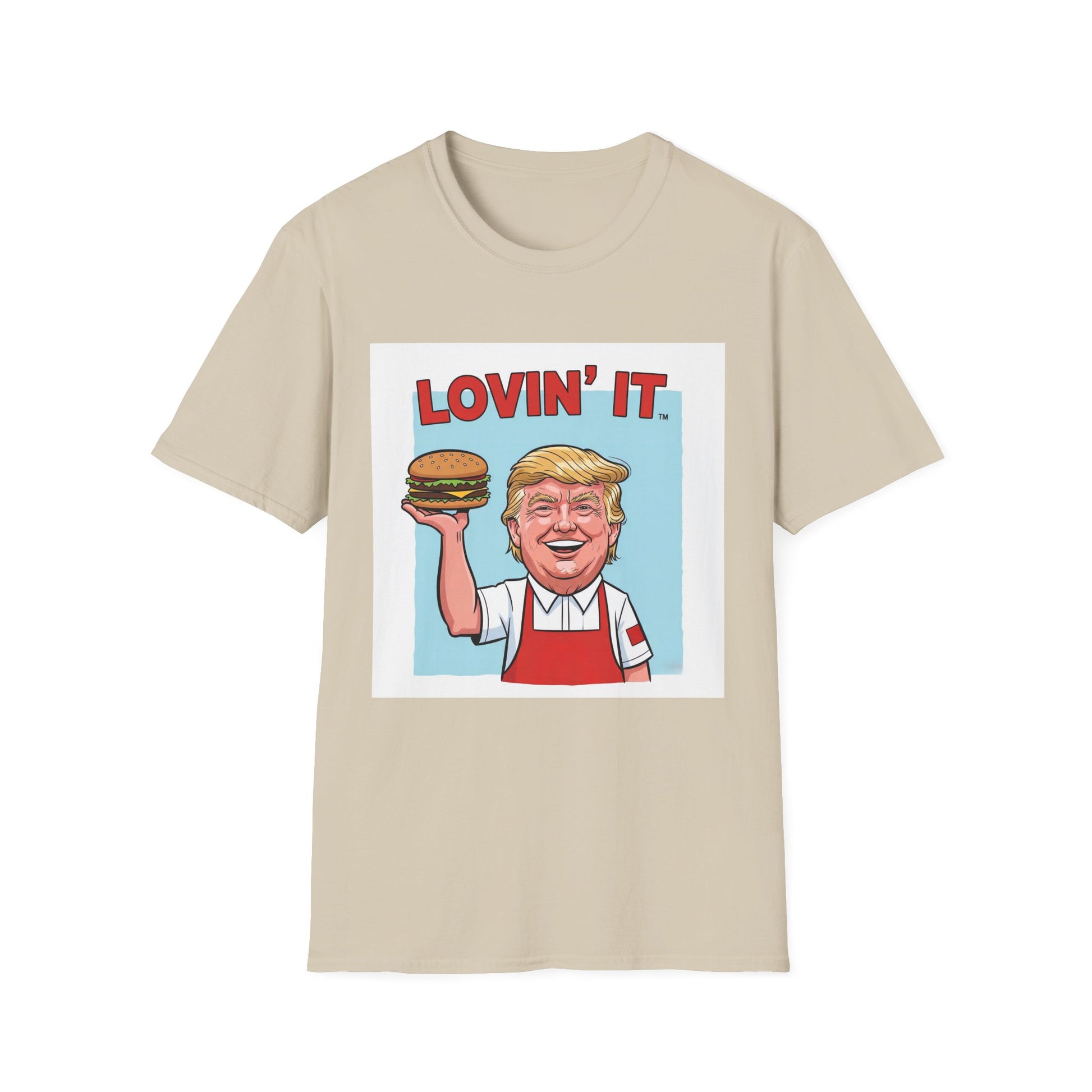 Graphic Tee - Funny "Trump Lovin' it"