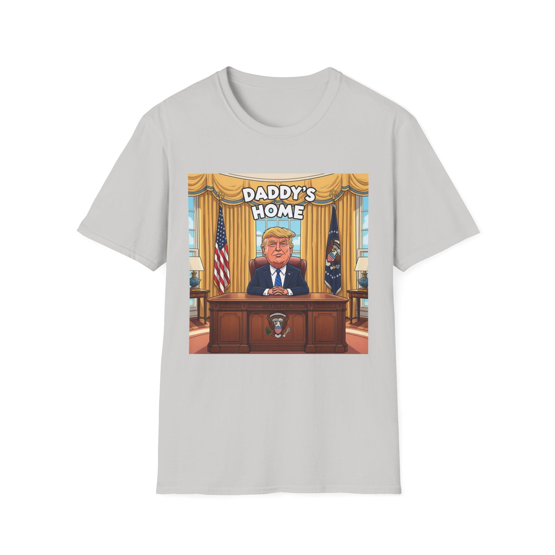 Graphic Tee - Funny "Daddy's Home"